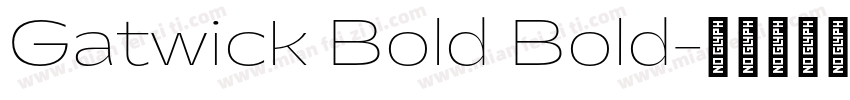 Gatwick Bold Bold字体转换